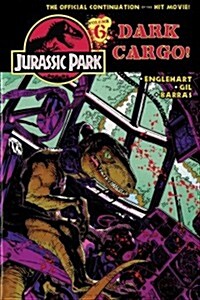 Jurassic Park Vol. 6: Dark Cargo! (Library Binding)