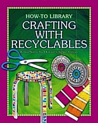 Crafting with Recyclables (Library Binding)