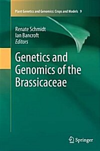 Genetics and Genomics of the Brassicaceae (Paperback, 2011)