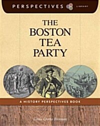 The Boston Tea Party (Library Binding)