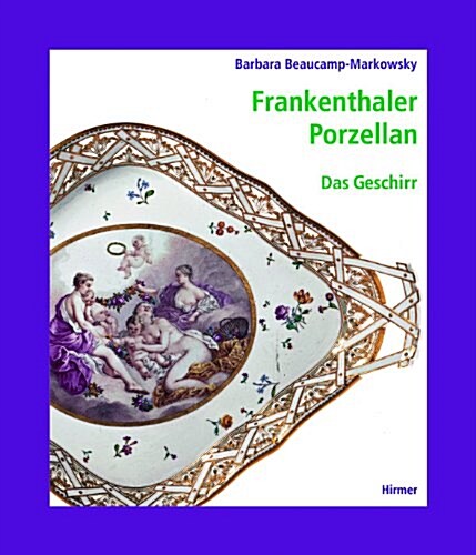 Frankenthaler Porzellan: Geschirr (Hardcover)