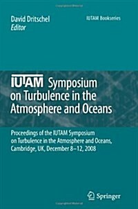 Iutam Symposium on Turbulence in the Atmosphere and Oceans: Proceedings of the Iutam Symposium on Turbulence in the Atmosphere and Oceans, Cambridge, (Paperback, 2010)