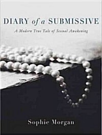 Diary of a Submissive: A Modern True Tale of Sexual Awakening (Audio CD, CD)