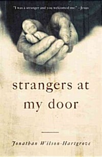 Strangers at My Door: A True Story of Finding Jesus in Unexpected Guests (Paperback)