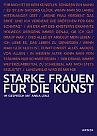 Starke Frauen F? Die Kunst: Im Gespr?h Mit Anna Lenz (Paperback)