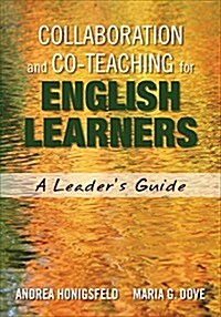 Collaboration and Co-Teaching for English Learners: A Leader′s Guide (Paperback)