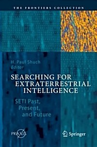 Searching for Extraterrestrial Intelligence: Seti Past, Present, and Future (Paperback, 2011)