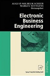 Electronic Business Engineering: 4.Internationale Tagung Wirtschaftsinformatik 1999 (Paperback, Softcover Repri)