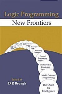 Logic Programming New Frontiers (Paperback)