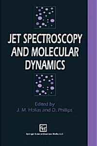 Jet Spectroscopy and Molecular Dynamics (Paperback, 1995)