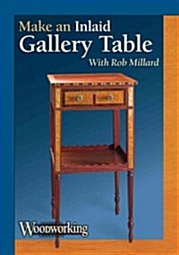 Make an Inlaid Gallery Table (DVD)