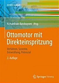 Ottomotor Mit Direkteinspritzung: Verfahren, Systeme, Entwicklung, Potenzial (Hardcover, 3, 3., Akt. U. Erw)