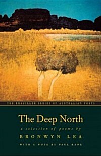 The Deep North: A Selection of Poems (Paperback)