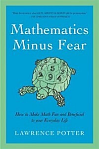 Mathematics Minus Fear (Paperback)