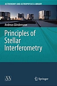 Principles of Stellar Interferometry (Paperback, 2011)