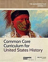 Common Core Curriculum: United States History, Grades 3-5 (Paperback)