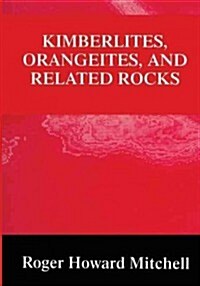 Kimberlites, Orangeites, and Related Rocks (Paperback, Softcover Repri)