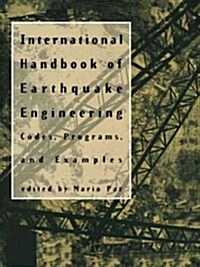 International Handbook of Earthquake Engineering: Codes, Programs, and Examples (Paperback, 1994)