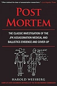 Post Mortem: The Classic Investigation of the JFK Assassination Medical and Ballistics Evidence and Cover-Up (Paperback)