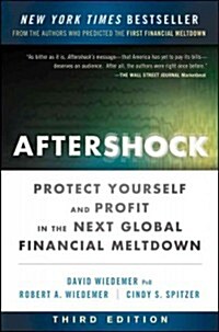 Aftershock: Protect Yourself and Profit in the Next Global Financial Meltdown (Hardcover, 3)