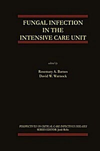 Fungal Infection in the Intensive Care Unit (Paperback, Reprint)