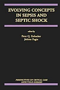Evolving Concepts in Sepsis and Septic Shock (Paperback)