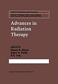 Advances in Radiation Therapy (Paperback, Softcover Repri)