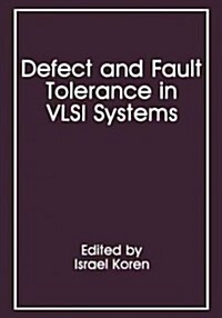 Defect and Fault Tolerance in VLSI Systems: Volume 1 (Paperback, Softcover Repri)