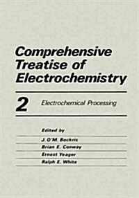 Comprehensive Treatise of Electrochemistry: Electrochemical Processing (Paperback, Softcover Repri)