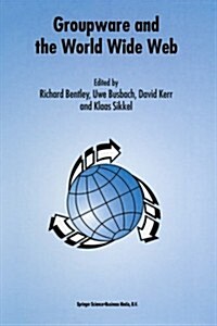 Groupware and the World Wide Web (Paperback)