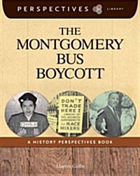 The Montgomery Bus Boycott: A History Perspectives Book (Paperback)