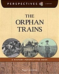 The Orphan Trains: A History Perspectives Book (Paperback)