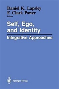 Self, Ego, and Identity: Integrative Approaches (Paperback, Softcover Repri)