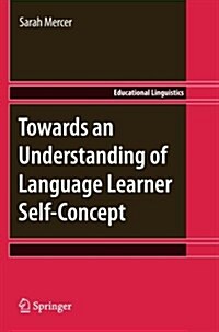 Towards an Understanding of Language Learner Self-Concept (Paperback, 2011)