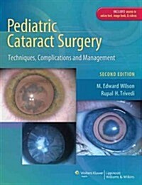 Pediatric Cataract Surgery: Techniques, Complications and Management (Hardcover, 2)