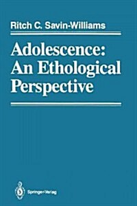 Adolescence: An Ethological Perspective (Paperback, Softcover Repri)