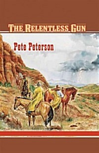 The Relentless Gun (Paperback)