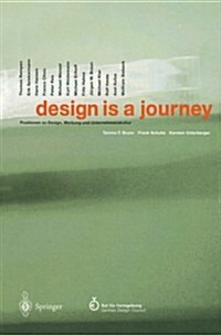 Design Is a Journey: Positionen Zu Design, Werbung Und Unternehmenskultur (Paperback, Softcover Repri)