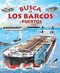 Busca En Los Barcos y Puertos (Hardcover)