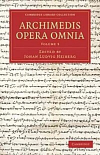 Archimedis Opera Omnia: Volume 3 (Paperback)