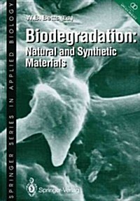 Biodegradation : Natural and Synthetic Materials (Paperback, Softcover reprint of the original 1st ed. 1991)