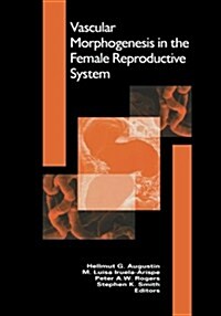 Vascular Morphogenesis in the Female Reproductive System (Paperback, Softcover Repri)