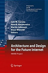 Architecture and Design for the Future Internet: 4ward Project (Paperback, 2011)