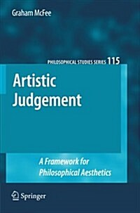 Artistic Judgement: A Framework for Philosophical Aesthetics (Paperback, 2011)