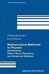 Mathematical Methods in Physics: Distributions, Hilbert Space Operators, and Variational Methods (Paperback, Softcover Repri)