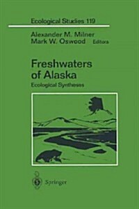 Freshwaters of Alaska: Ecological Syntheses (Paperback, 1997)
