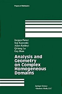 Analysis and Geometry on Complex Homogeneous Domains (Paperback, Softcover Repri)