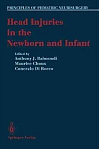 Head Injuries in the Newborn and Infant (Paperback, Softcover Repri)