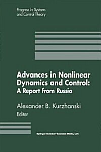 Advances in Nonlinear Dynamics and Control: A Report from Russia (Paperback, Softcover Repri)