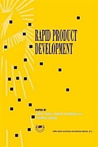 Rapid Product Development: Proceedings of the 8th International Conference on Production Engineering (8th Icpe) Hokkaido University, Sapporo, Jap (Paperback, Softcover Repri)